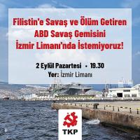 TKP İZMİR ABD SAVAŞ GEMİSİNİ PROTESTO EDECEK